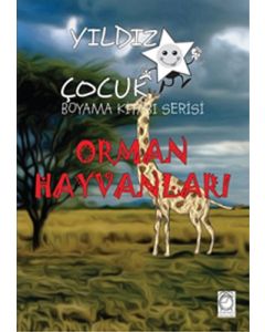 Yıldız Çocuk Boyama Kitabı Serisi 5 - Orman Hayvanları