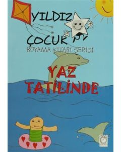 Yıldız Çocuk Boyama Kitabı Serisi 2 - Yaz Tatilinde