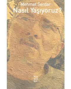 Nasıl Yaşıyoruz?