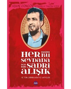 Her Daim Bu Sevdada Ben Bir Sadri Alışık