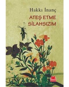 Ateş Etme Silahsızım