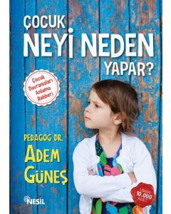 Çocuk Neyi Neden Yapar?
