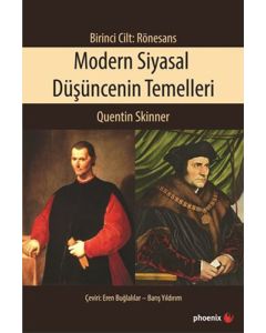 Modern Siyasal Düşüncenin Temelleri Birinci Cilt - Rönesans