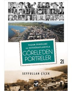 Yaşam Öyküleri ve Fotoğraflarıyla Görele'den Portreler