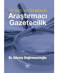 Yöntem ve Örneklerle Araştırmacı Gazeticilik