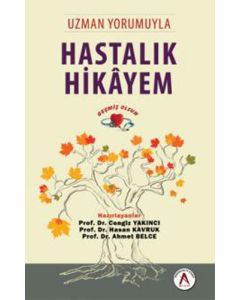 Uzman Yorumuyla Hastalık Hikayem Geçmiş Olsun