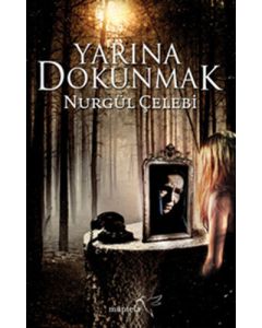 Yarına Dokunmak