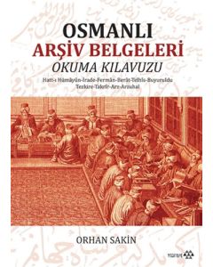 Osmanlı Arşiv Belgeleri Okuma Kılavuzu