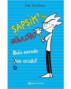 Şapşik'in Günlüğü - Bela Nerede Ben Orada