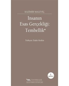 İnsanın Esas Gerçekliği: Tembellik
