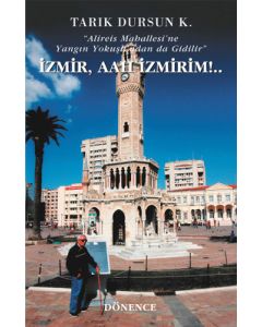 İzmir, Aah İzmirim!