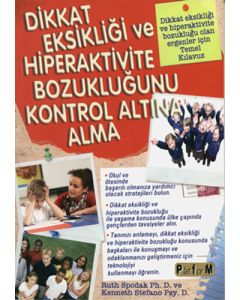 Dikkat Eksikliği ve Hiperaktivite Bozukluğunu Kontrol Altına Alma