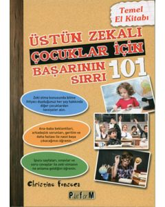 Üstün Zekalı Çocuklar İçin Başarının 101 Sırrı