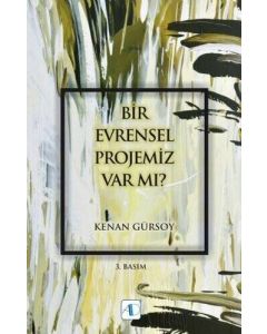 Bir Evrensel Projemiz Var mı?