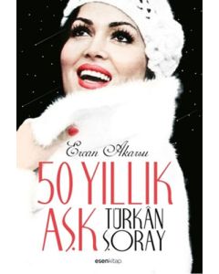 50 Yıllık Aşk Türkan Şoray