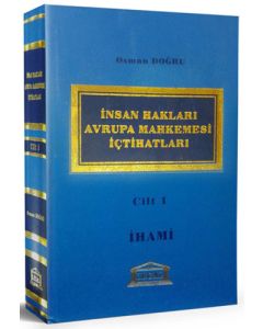 İnsan Hakları Avrupa Mahkemesi İçtihatları Cilt: 1