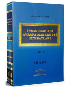 İnsan Hakları Avrupa Mahkemesi İçtihatları Cilt: 2