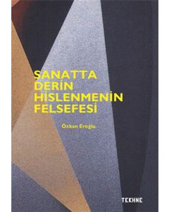 Sanatta Derin Hislenmenin Felsefesi