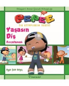 Pepee İlk Kitaplarım Serisi - Yaşasın Diş Fırçalamak