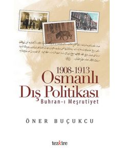 1908 - 1913 Osmanlı Dış Politikası
