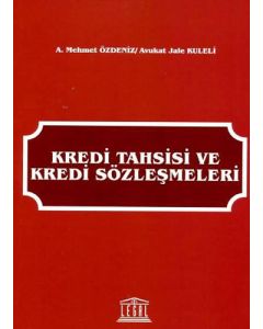 Kredi Tahsisi ve Kredi Sözleşmeleri