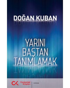 Yarını Baştan Tanımlamak