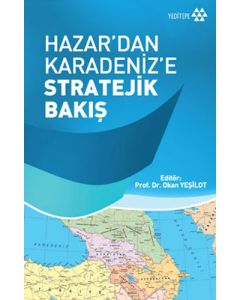 Hazar'dan Karadeniz'e Stratejik Bakış