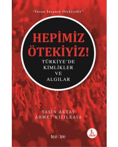 Hepimiz Ötekiyiz!