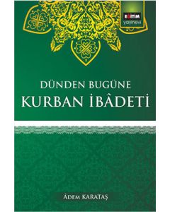 Dünden Bugüne Kurban İbadeti