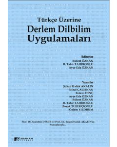 Türkçe Üzerine Derlem Dilbilim Uygulamaları