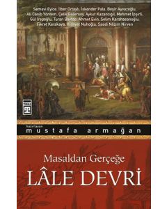 Masaldan Gerçeğe Lale Devri