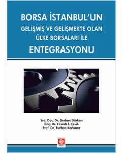 Borsa İstanbul'un Gelişmiş ve Gelişmekte Olan Ülke Borsaları İle Entegrasyonu