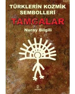 Türklerin Kozmik Sembolleri : Tamgalar