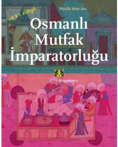 Osmanlı Mutfak İmparatorluğu