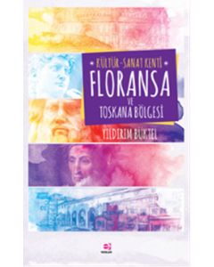 Kültür - Sanat Kenti Floransa ve Toskana Bölgesi