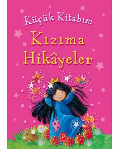 Küçük Kitabım - Kızıma Hikayeler