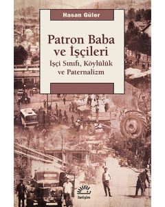 Patron Baba ve İşçileri
