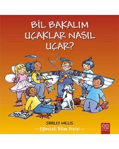 Bil Bakalım Uçaklar Nasıl Uçar?