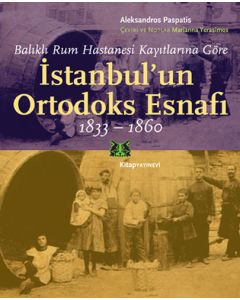 İstanbul’un Ortodoks Esnafı 1833 - 1860