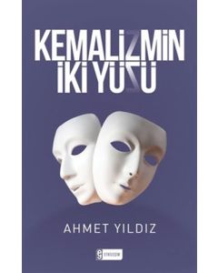 Kemalizmin İki Yüzü