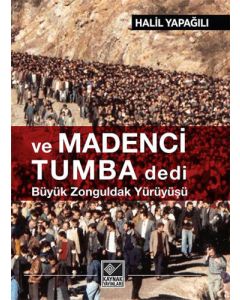 Ve Madenci Tumba Dedi