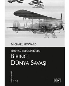 Yüzüncü Yıldönümünde Birinci Dünya Savaşı
