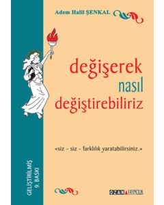 Değişerek Nasıl Değişebiliriz