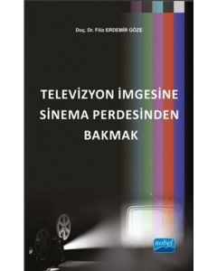 Televizyon İmgesine Sinema Perdesinden Bakmak