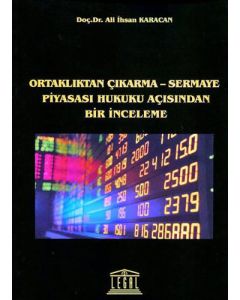 Ortaklıktan Çıkarma – Sermaye Piyasası Hukuku Açısından Bir İnceleme