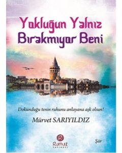 Yokluğun Yalnız Bırakmıyor Beni