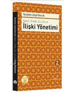 İlişki Yönetimi; Kadın, Erkek, Eş, Çocuk