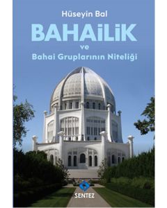 Bahailik ve Bahai Gruplarının Niteliği