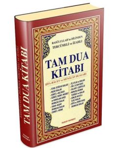 Rasulullah’ın Dilinden Tercümeli ve İzahlı Tam Dua Kitabı (Ciltli)