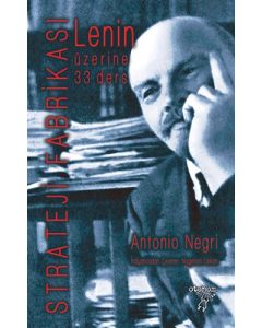 Lenin Üzerine 33 Ders : Strateji Fabrikası